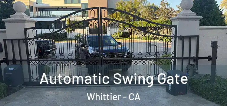 Automatic Swing Gate Whittier - CA