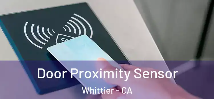 Door Proximity Sensor Whittier - CA