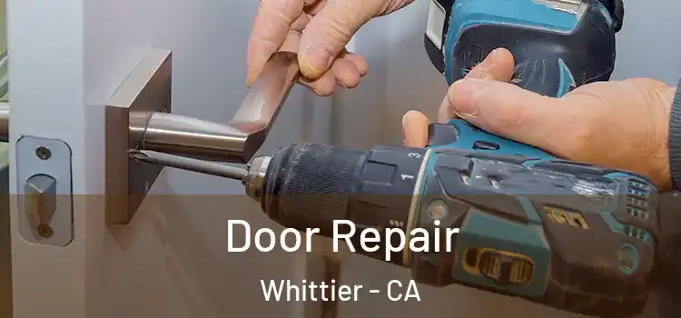 Door Repair Whittier - CA