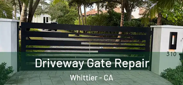  Driveway Gate Repair Whittier - CA