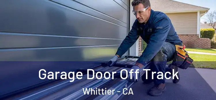  Garage Door Off Track Whittier - CA