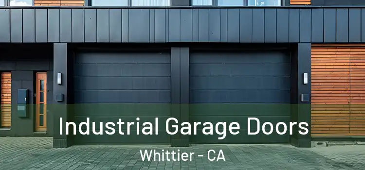  Industrial Garage Doors Whittier - CA