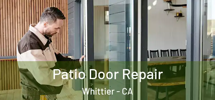Patio Door Repair Whittier - CA