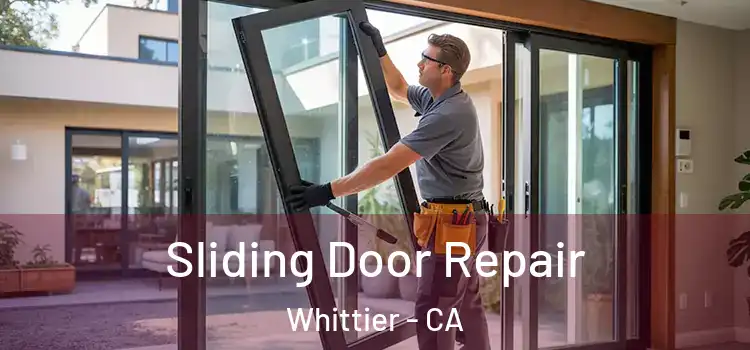 Sliding Door Repair Whittier - CA