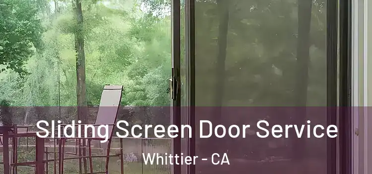 Sliding Screen Door Service Whittier - CA