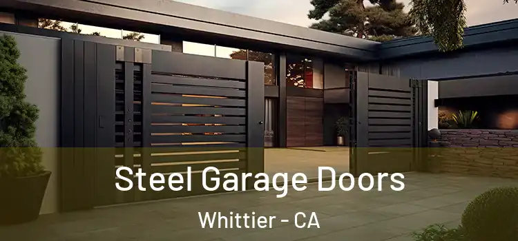 Steel Garage Doors Whittier - CA